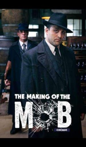 The Making of the Mob: Chicago