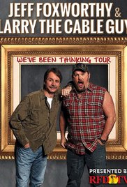 Jeff Foxworthy and Larry the Cable Guy: We Have Been Thinking