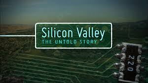 Silicon Valley: The Untold Story