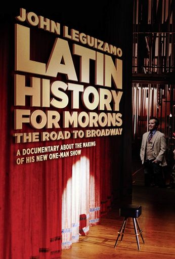 Latin History for Morons: John Leguizamo’s Road to Broadway