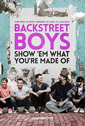 Backstreet Boys: Show ‘Em What You’re Made Of