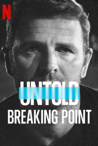 Untold: Breaking Point