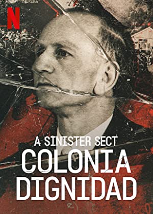 Colonia Dignidad: A Sinister Sect