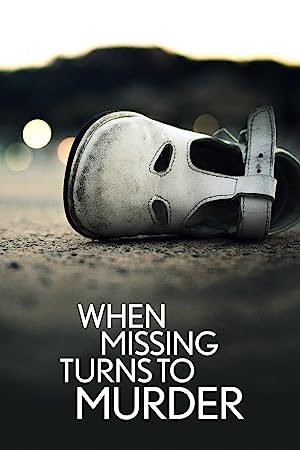 When Missing Turns to Murder