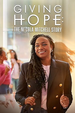 Giving Hope: The Ni’cola Mitchell Story
