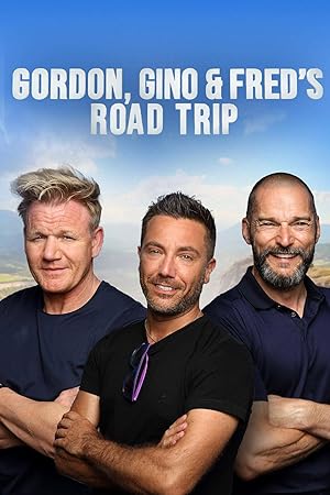 Gordon, Gino & Fred’s Road Trip