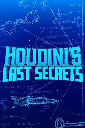 Houdini’s Last Secrets