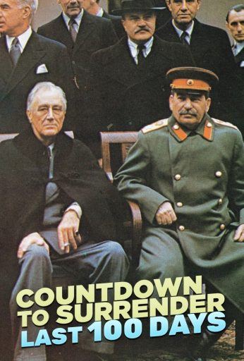 Countdown to Surrender – The Last 100 Days