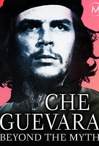 Che Guevara: Beyond the Myth