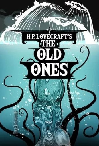 H. P. Lovecraft’s the Old Ones