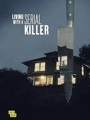 Living with A Serial Killer